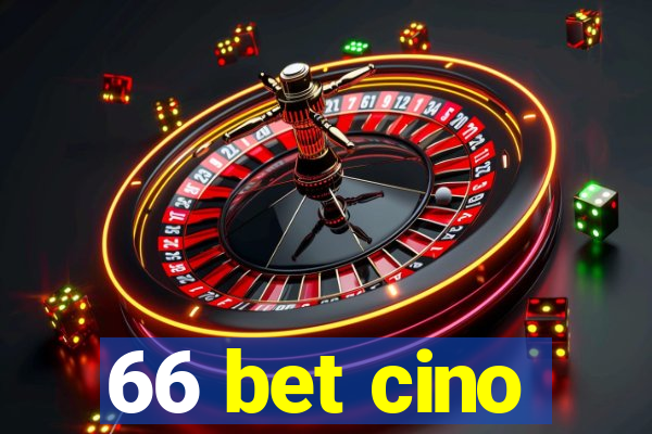 66 bet cino